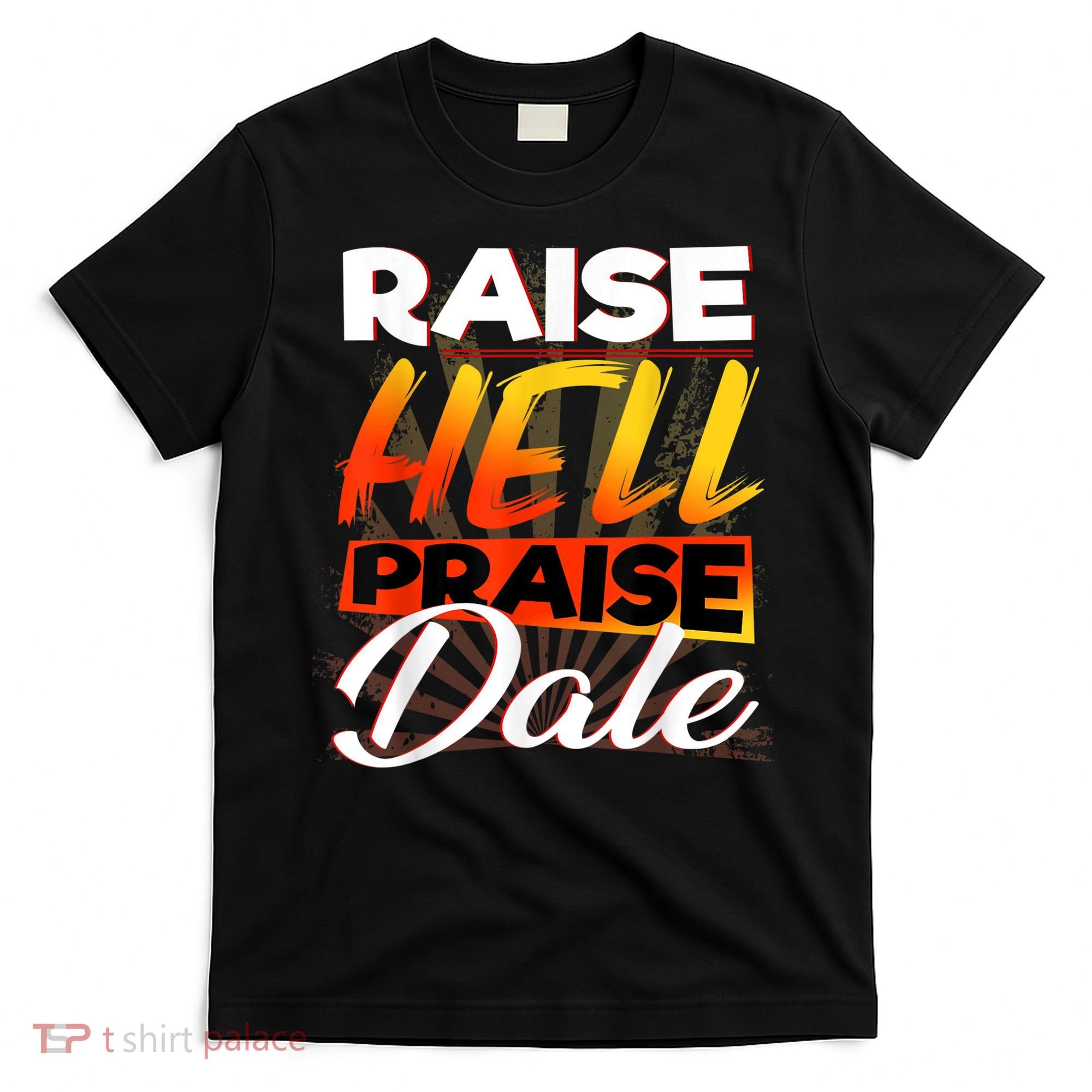 Raise Hell Praise Dale Vintage T-Shirt