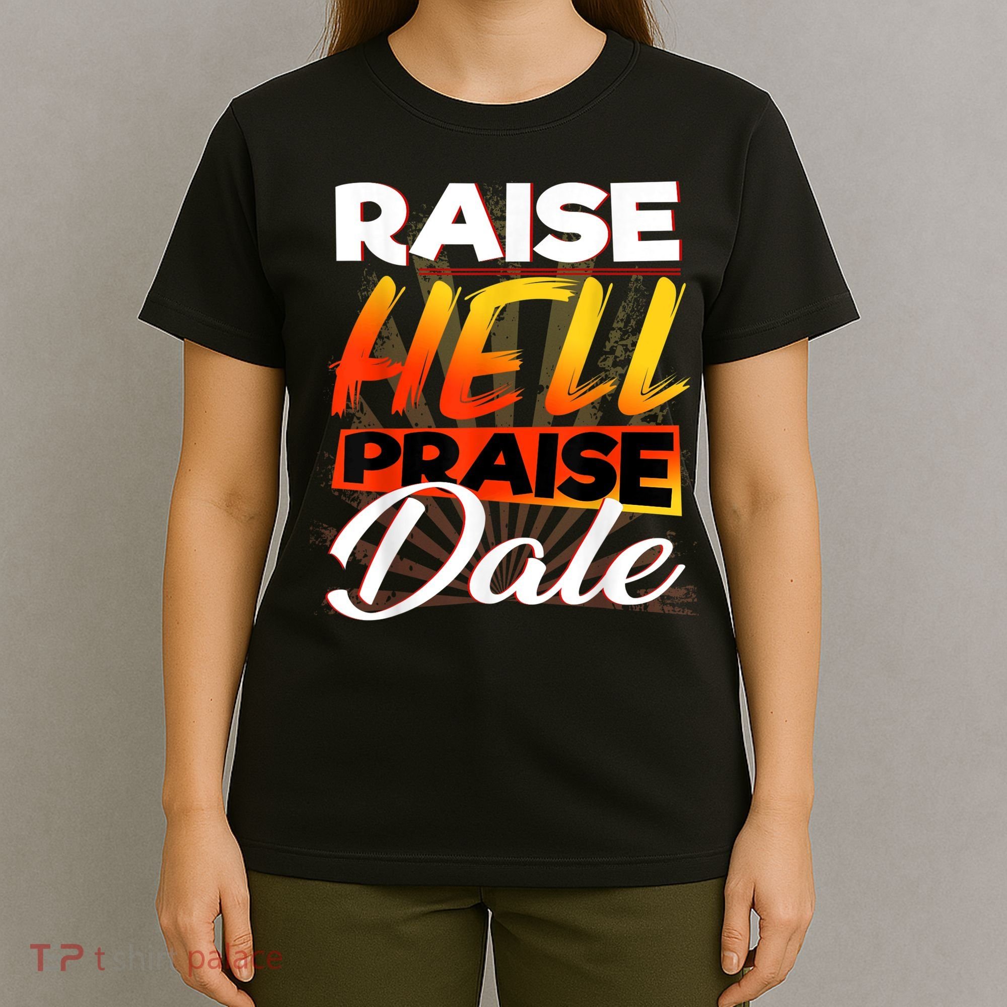 Raise Hell Praise Dale Vintage T-Shirt