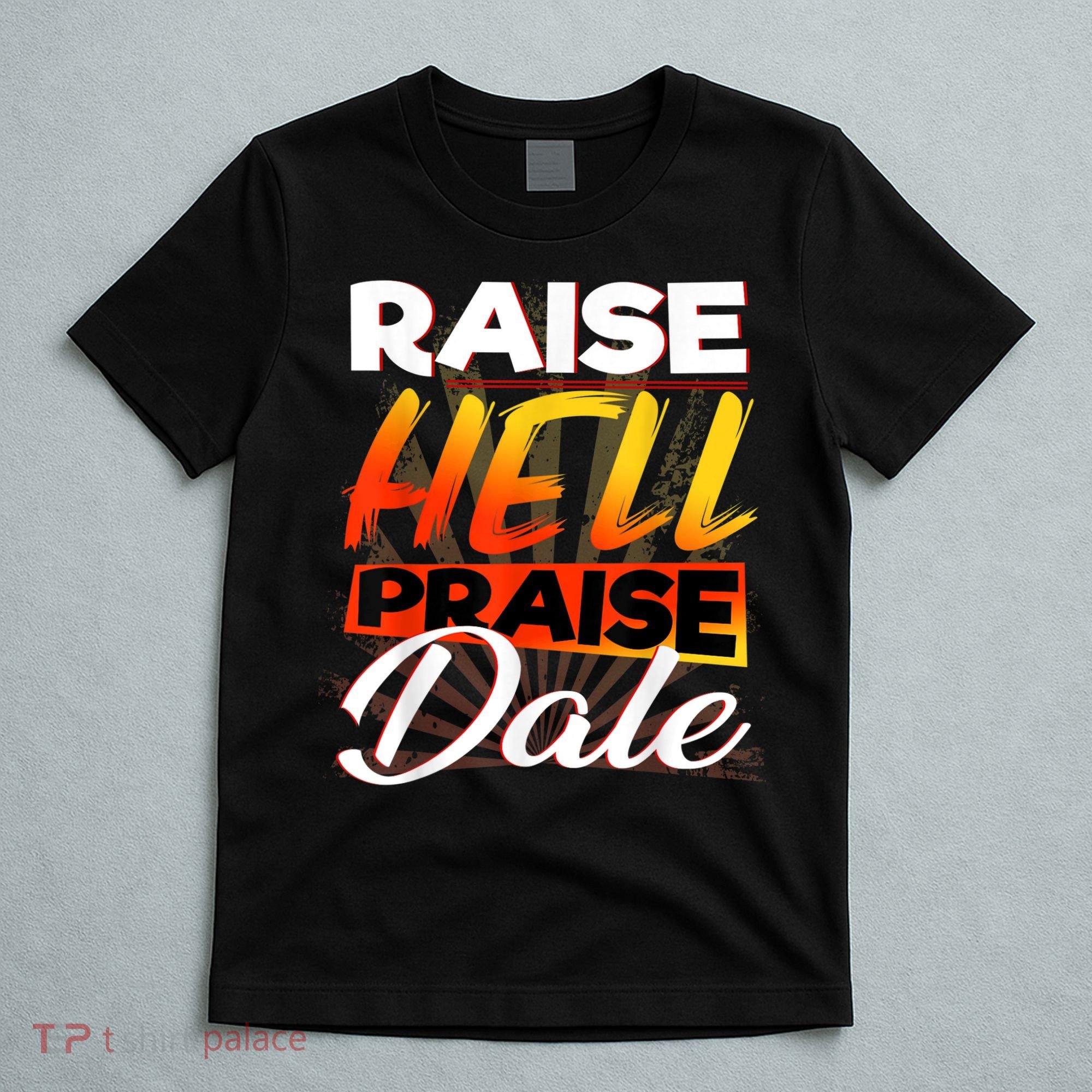 Raise Hell Praise Dale Vintage T-Shirt