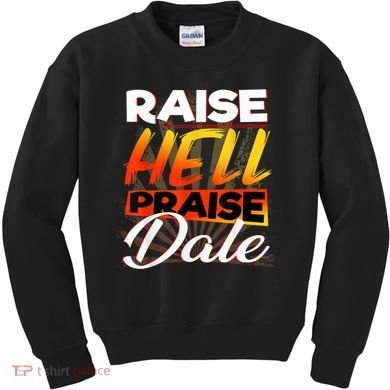 Raise Hell Praise Dale Vintage Kids Sweatshirt