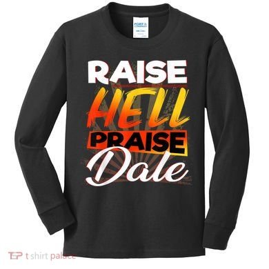 Raise Hell Praise Dale Vintage Kids Long Sleeve Shirt
