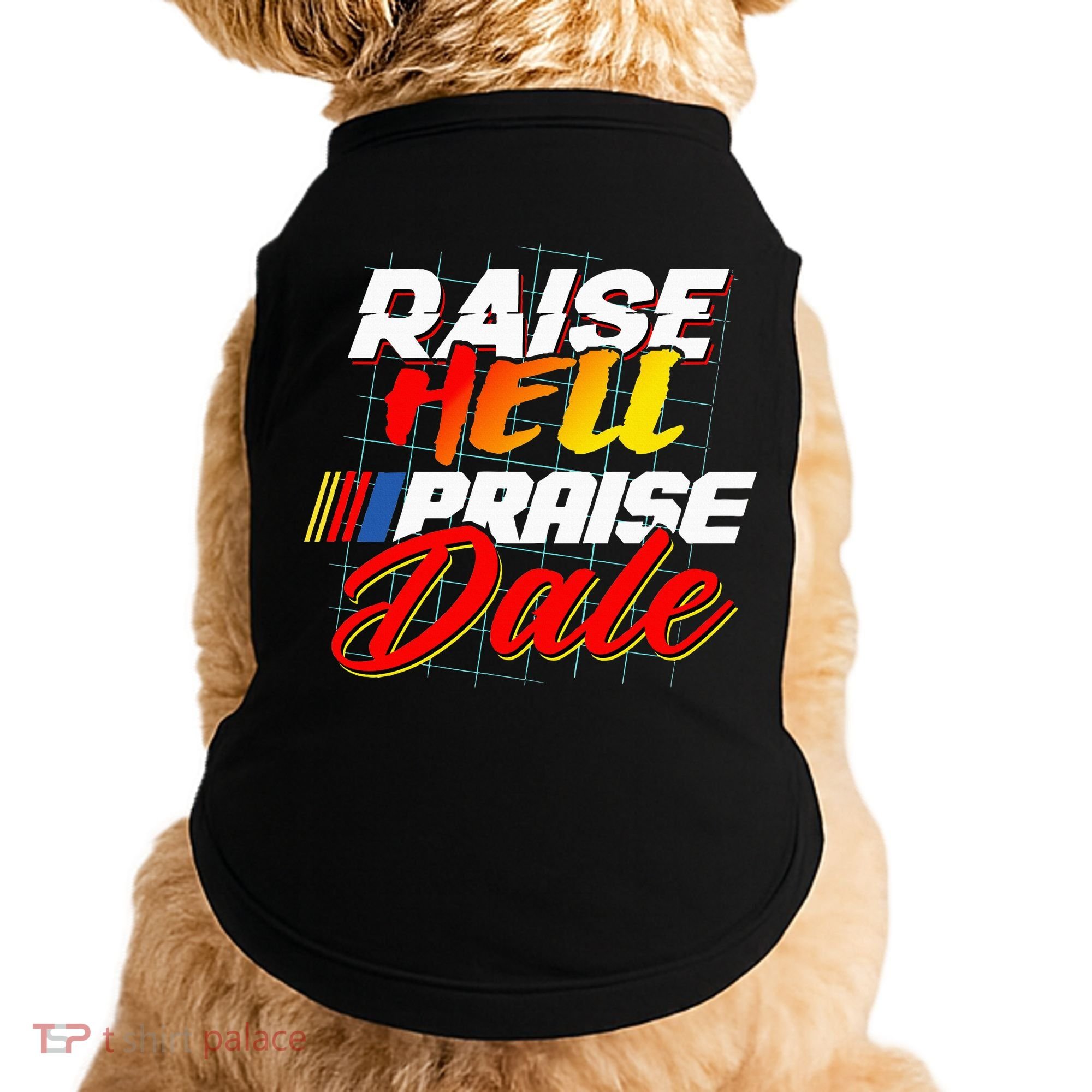 Raise Hell Praise Dale Doggie Tank