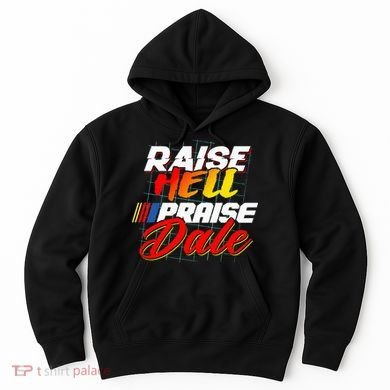 Raise Hell Praise Dale Hoodie