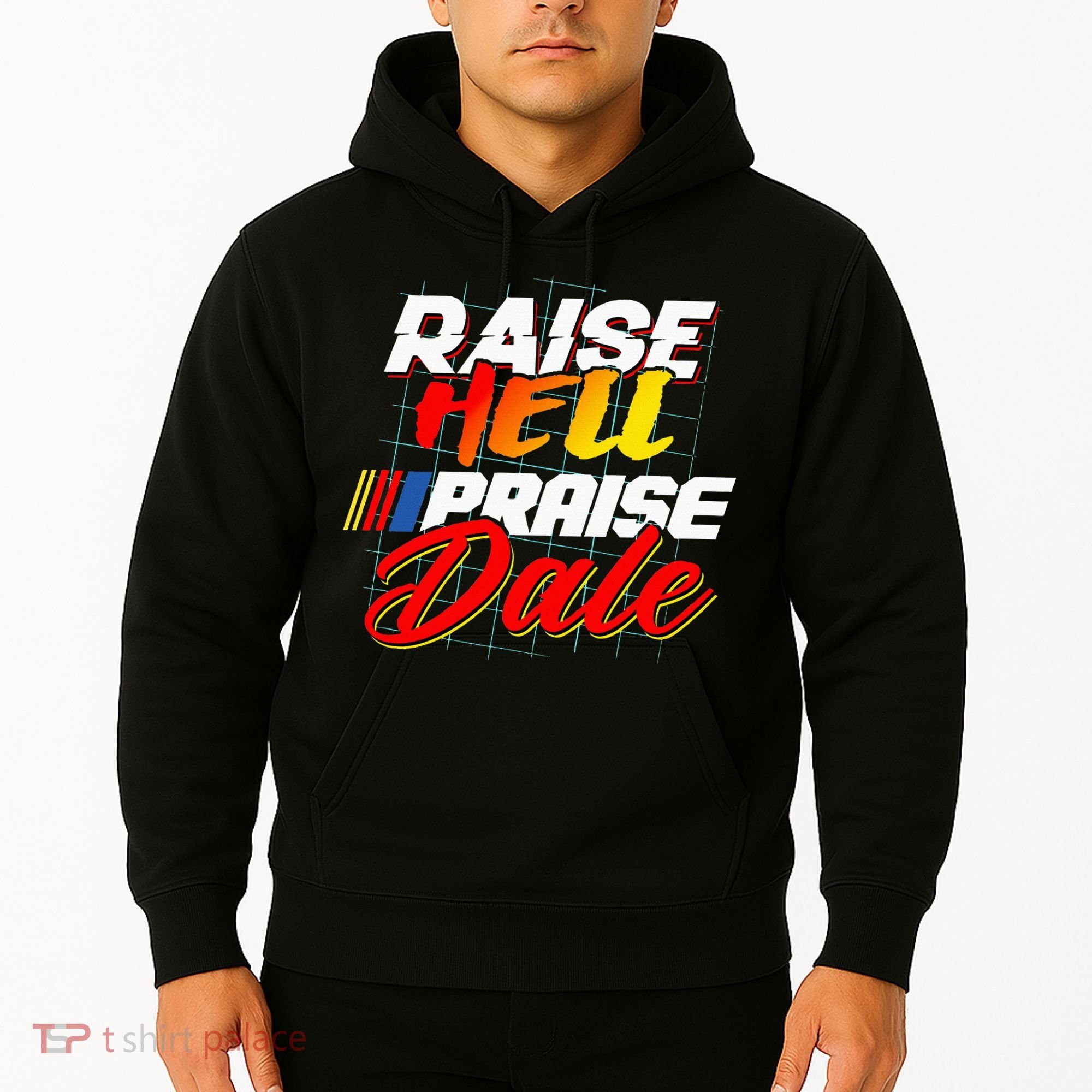 Raise Hell Praise Dale Hoodie