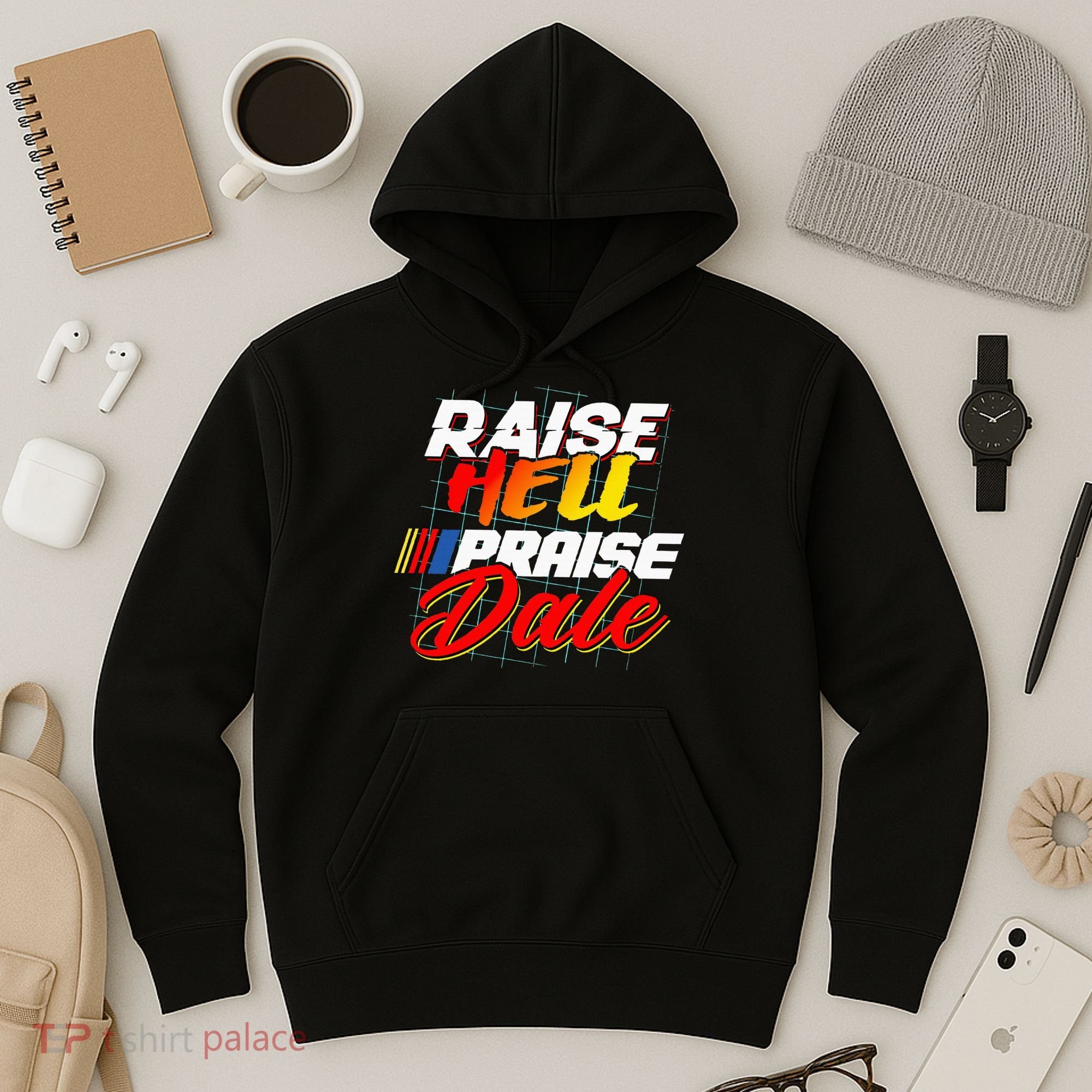 Raise Hell Praise Dale Hoodie