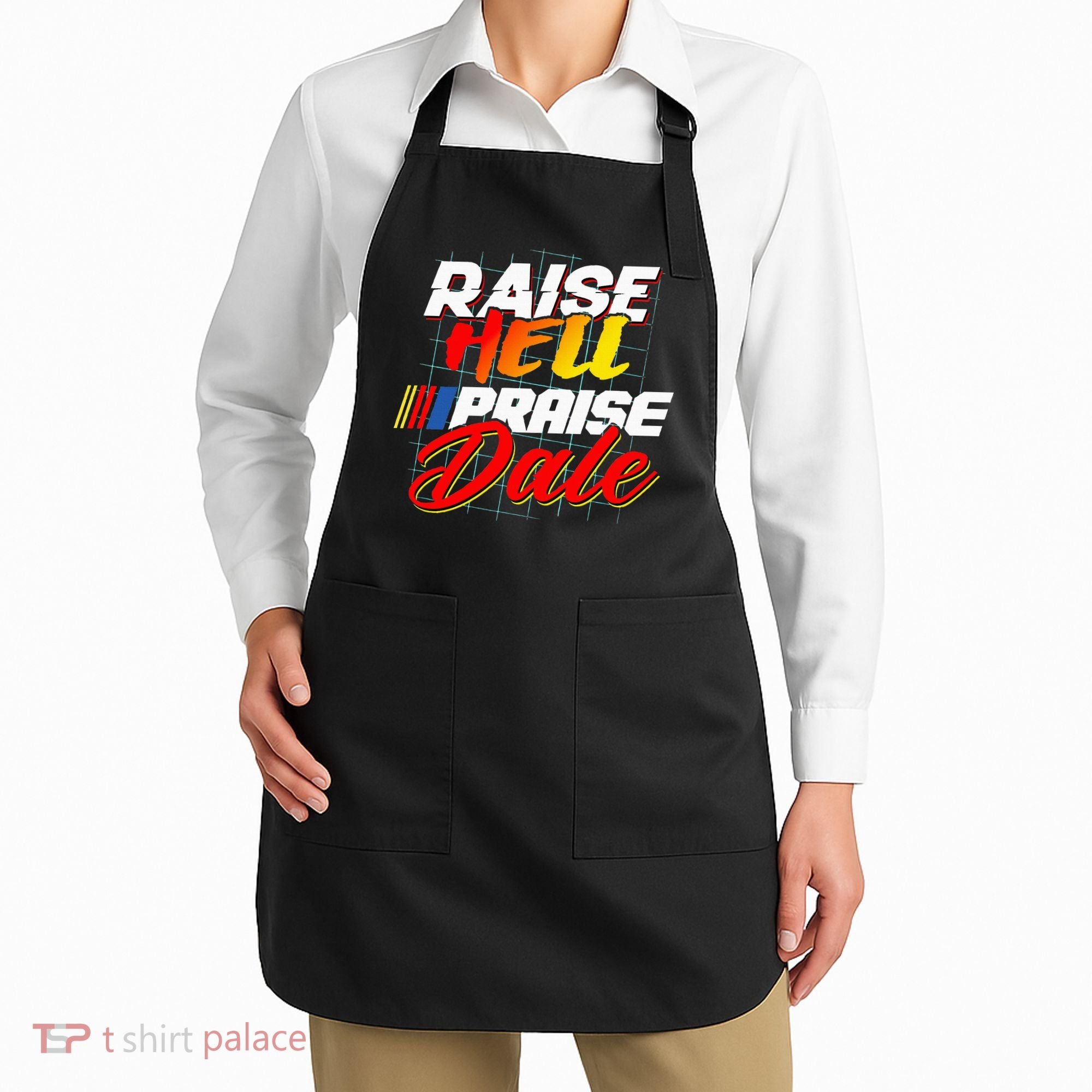 Raise Hell Praise Dale Apron