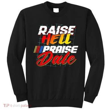 Raise Hell Praise Dale Sweatshirt
