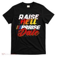 Raise Hell Praise Dale T-Shirt thumb 0