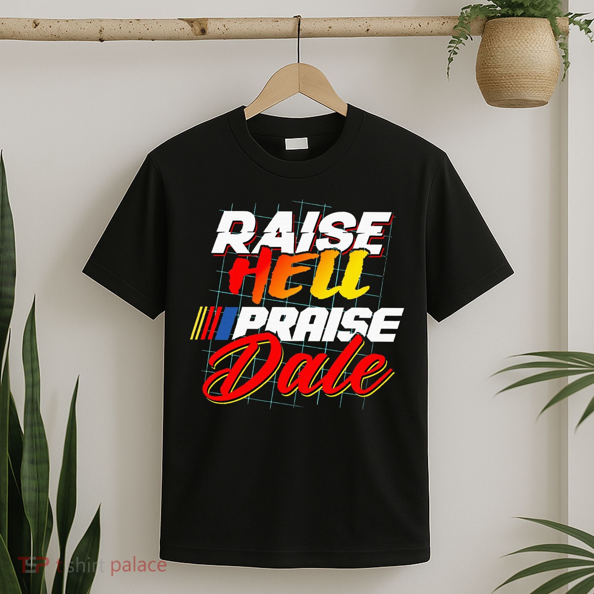 Raise Hell Praise Dale T-Shirt