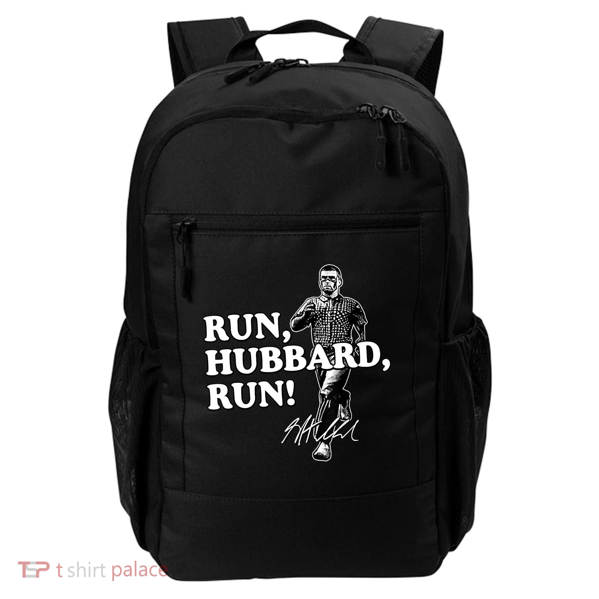 Run Hubbard Run Funny Sayings Sarcastic Backpack