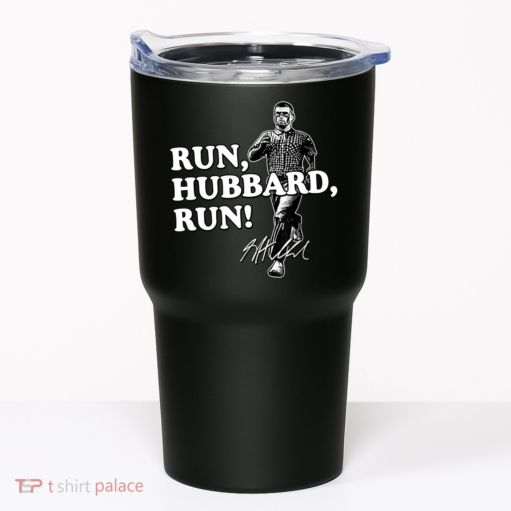 Run Hubbard Run Funny Sayings Sarcastic Tumbler