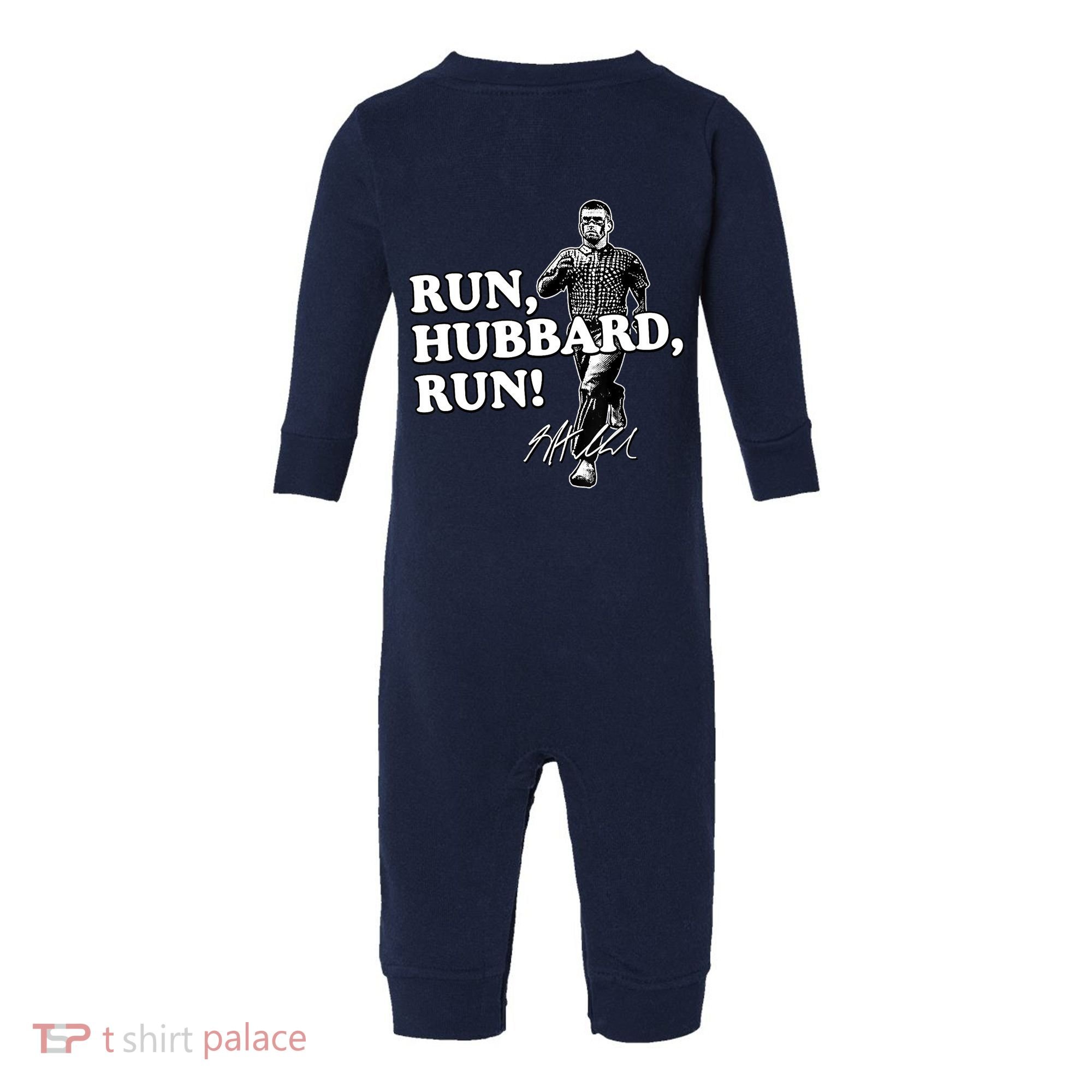 Run Hubbard Run Funny Sayings Sarcastic Infant Fleece One Piece
