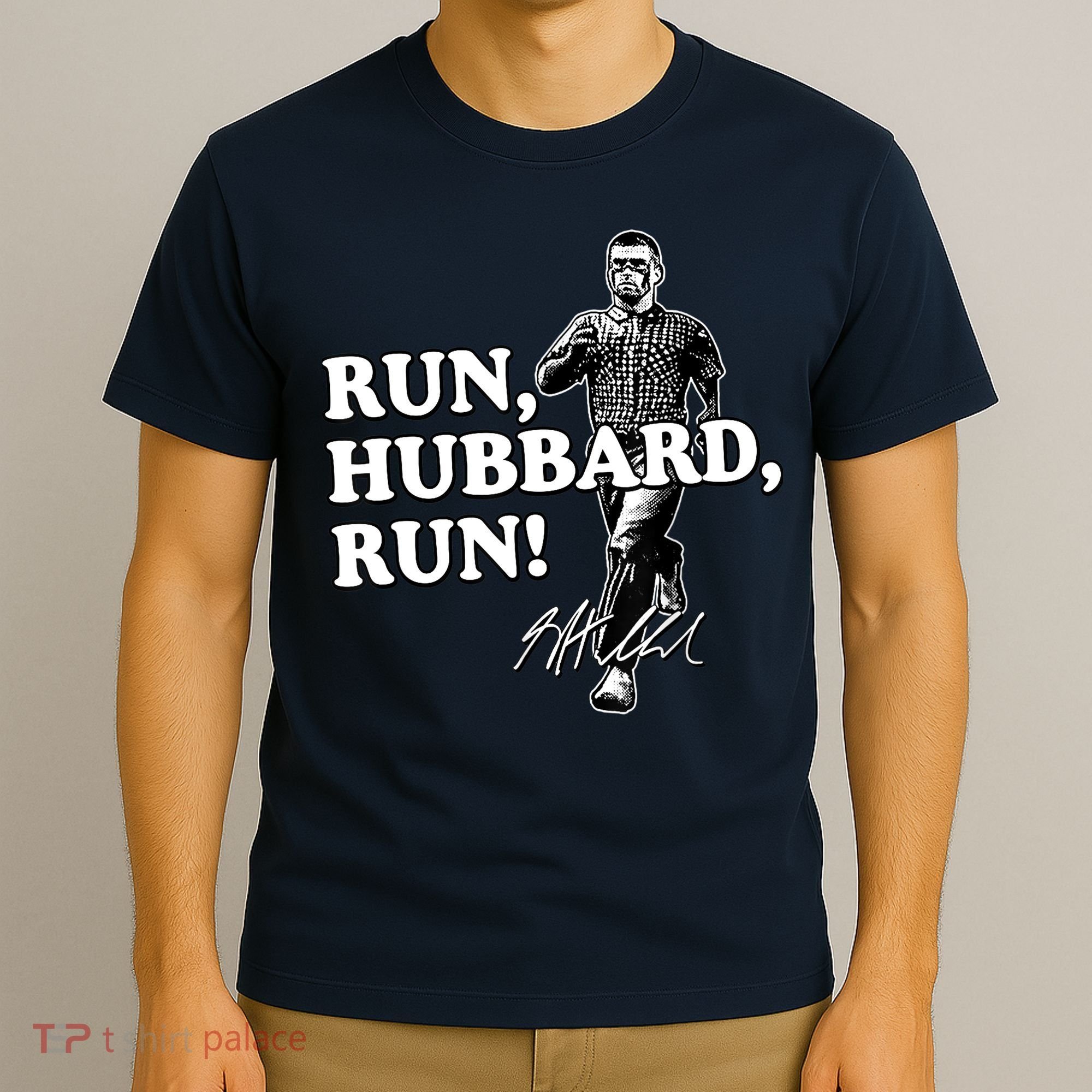 Run Hubbard Run Funny Sayings Sarcastic T-Shirt