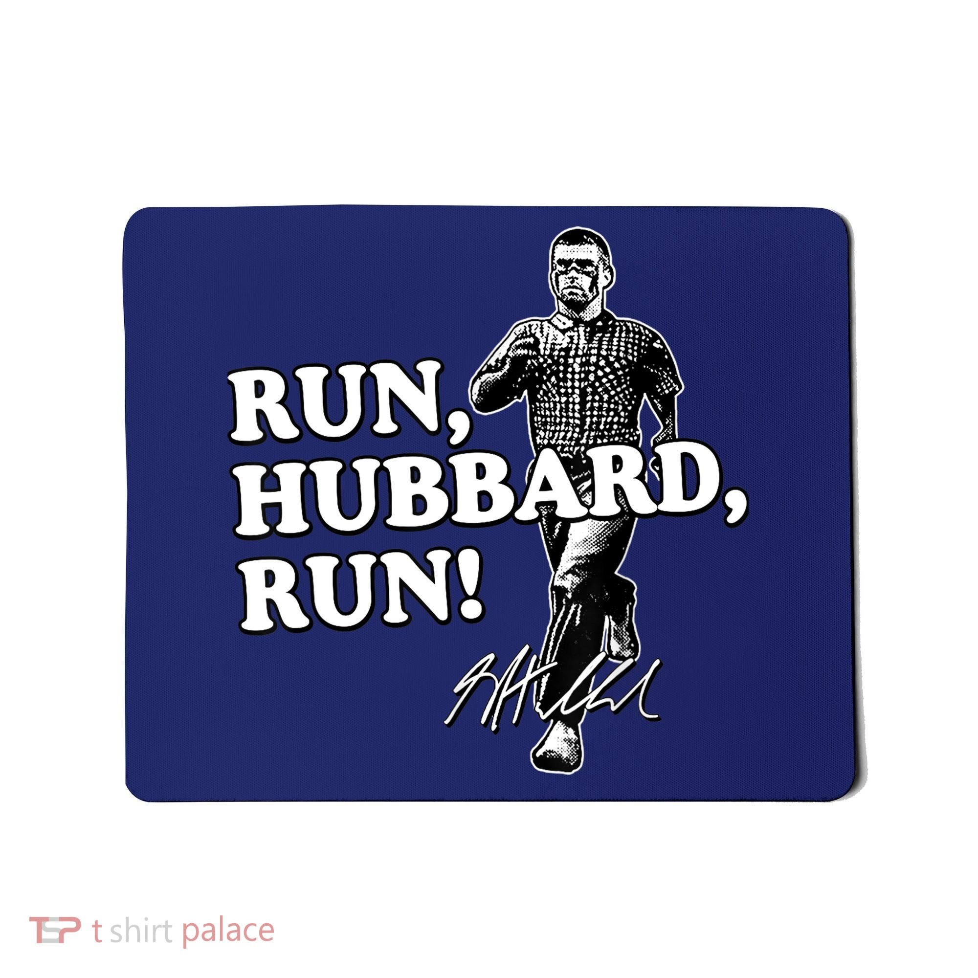 Run Hubbard Run Funny Sayings Sarcastic Mousepad