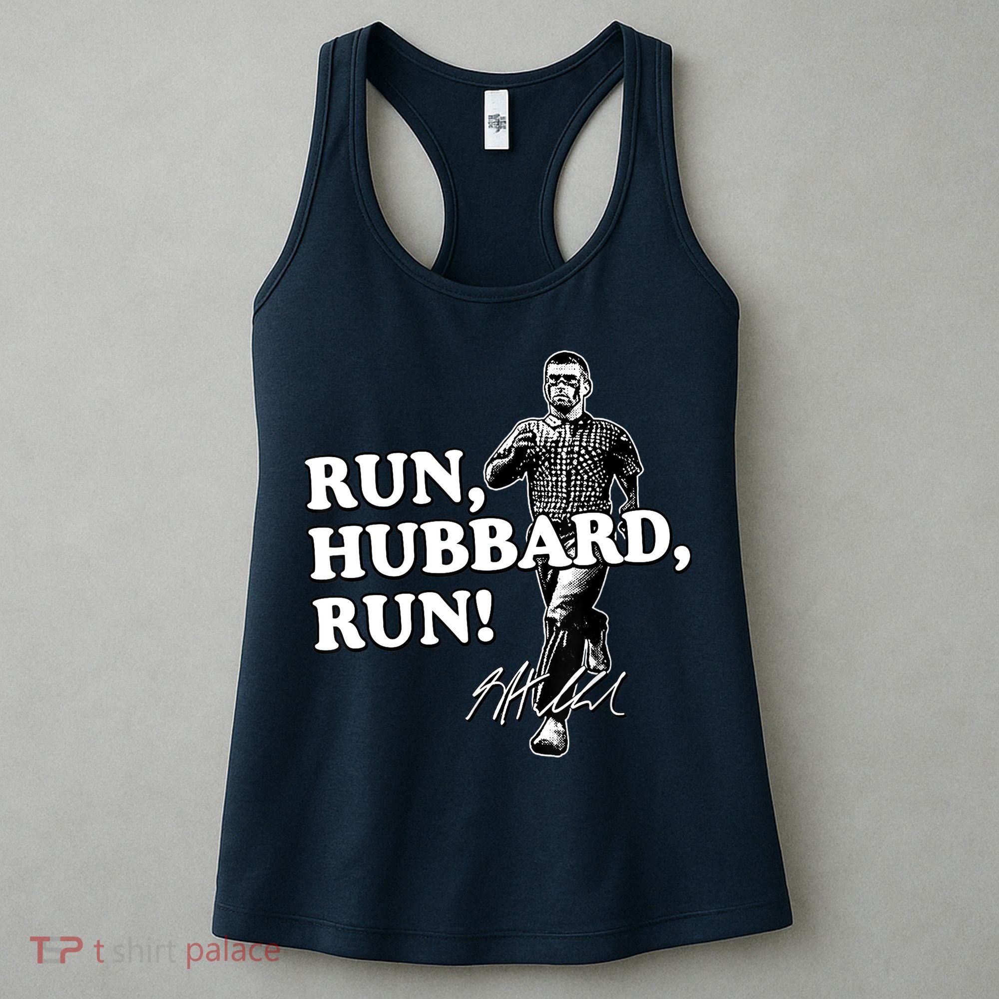 Run Hubbard Run Funny Sayings Sarcastic Women's Tank Top