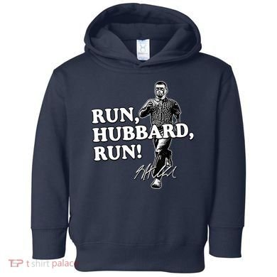 Run Hubbard Run Funny Sayings Sarcastic Toddler Hoodie
