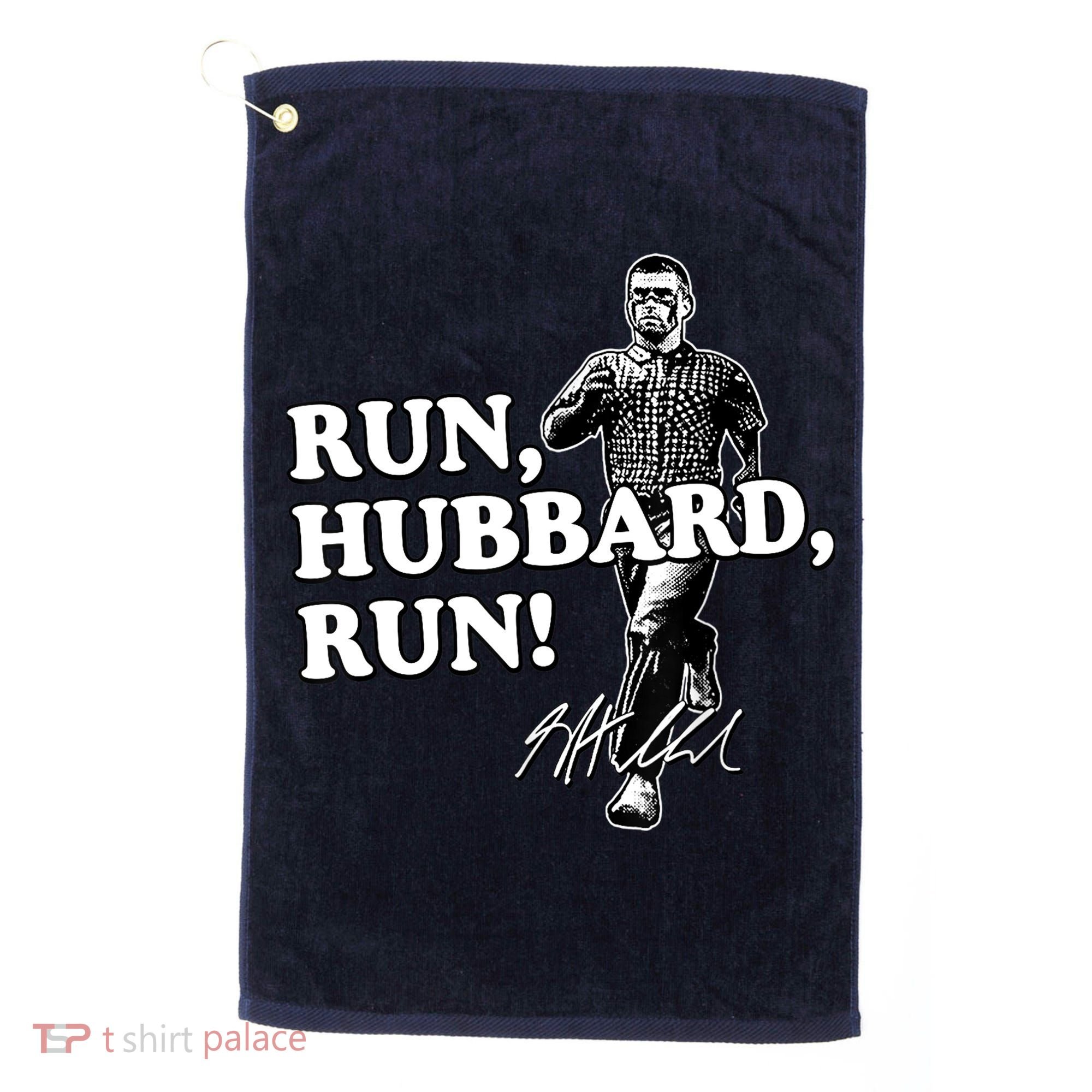 Run Hubbard Run Funny Sayings Sarcastic Golf Towel
