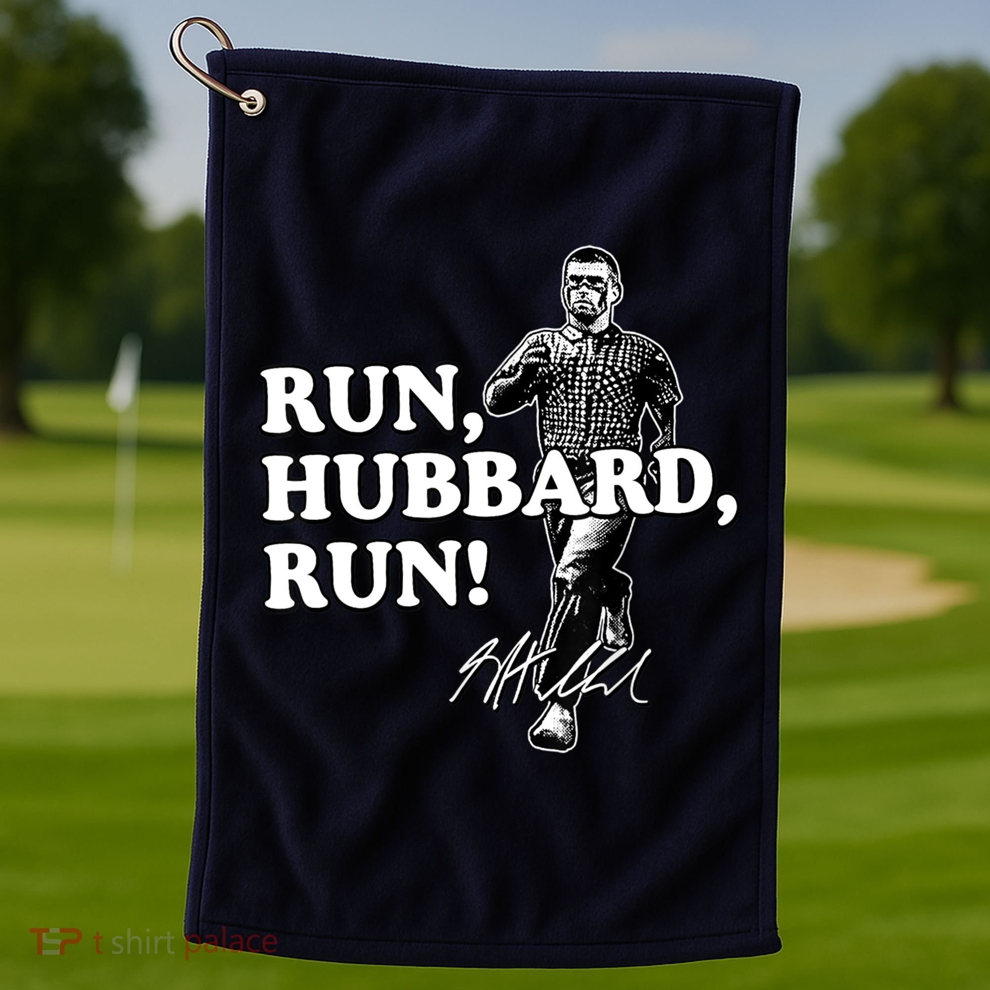 Run Hubbard Run Funny Sayings Sarcastic Golf Towel