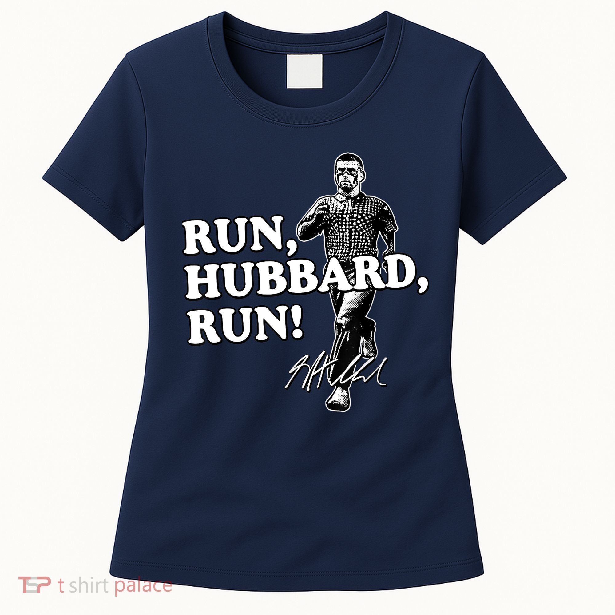 Run Hubbard Run Funny Sayings Sarcastic Women's T-Shirt
