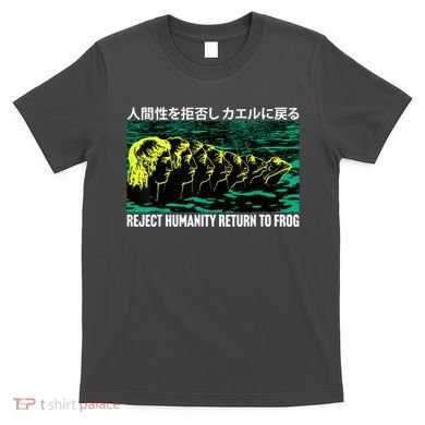 Reject Humanity Return To Frog Japanese T-Shirt