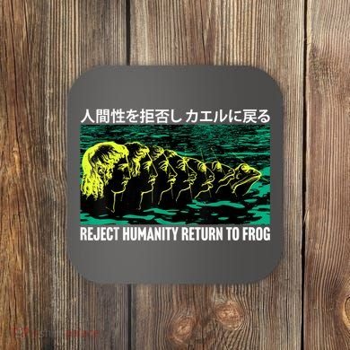 Reject Humanity Return To Frog Japanese Coaster