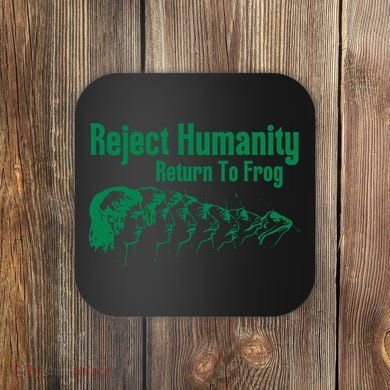 Reject Humanity Return To Frog Coaster