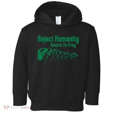 Reject Humanity Return To Frog Toddler Hoodie