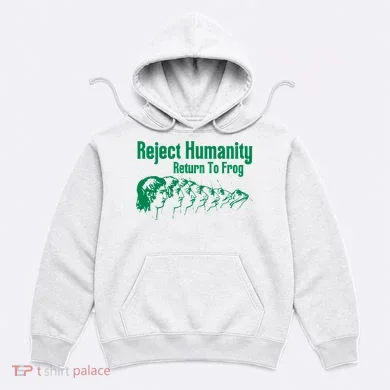 Reject Humanity Return To Frog Hoodie