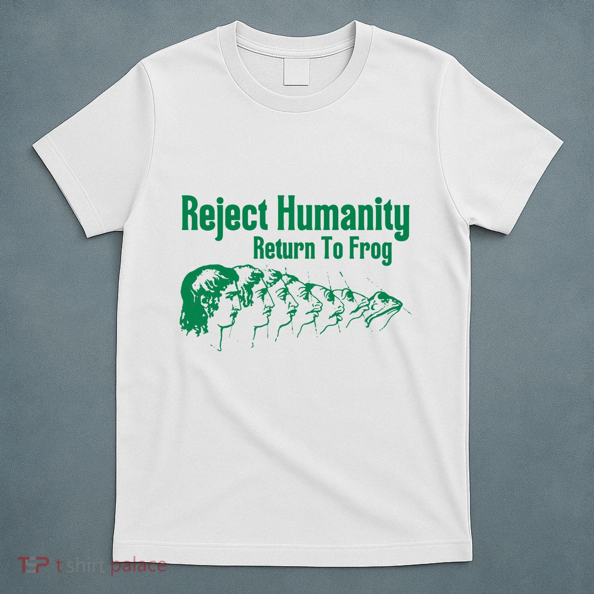 Reject Humanity Return To Frog T-Shirt