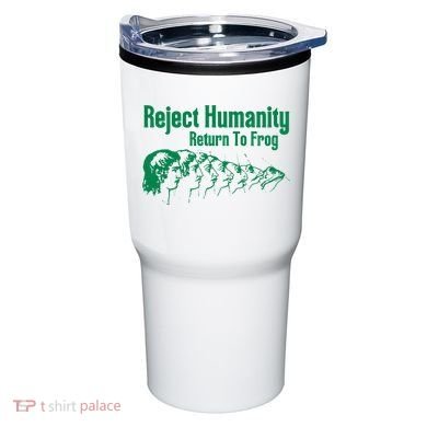 Reject Humanity Return To Frog Tumbler