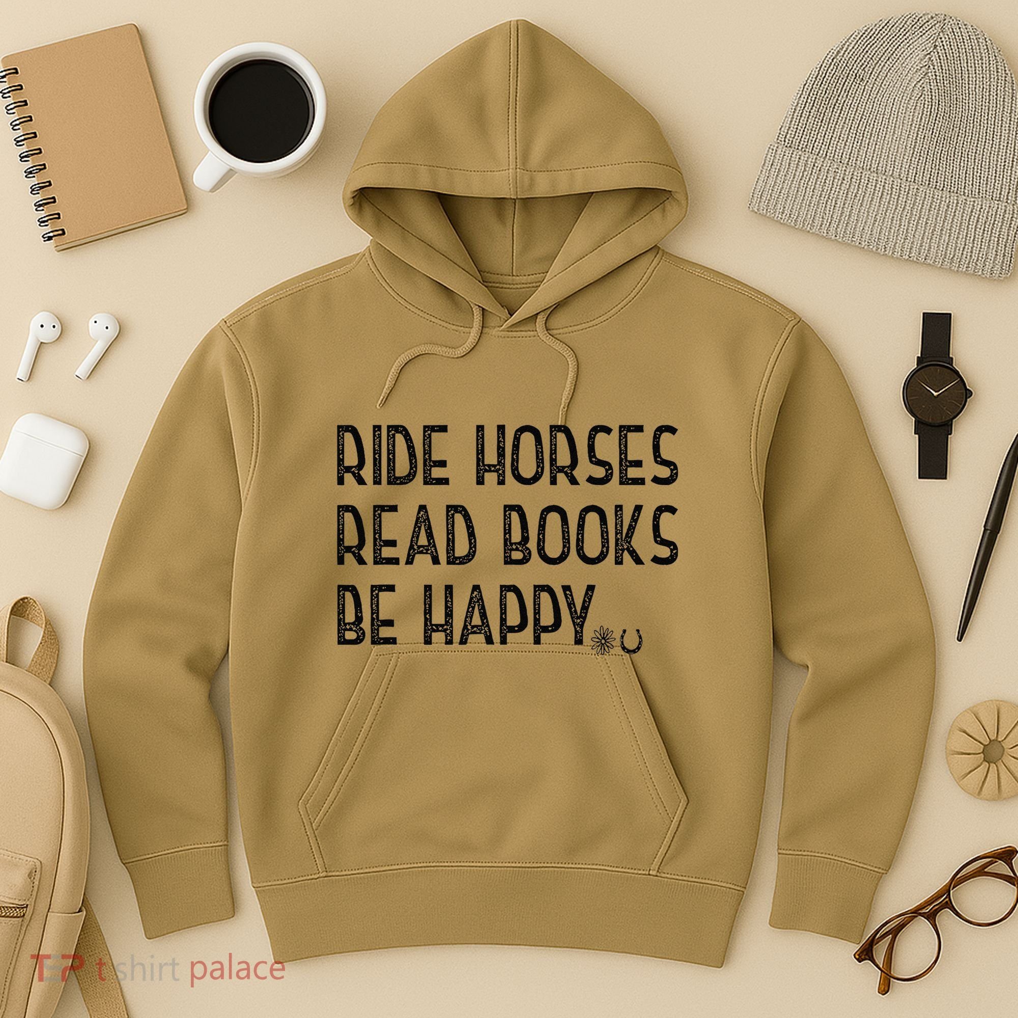 Ride Horses Read Books Be Happy Hoodie