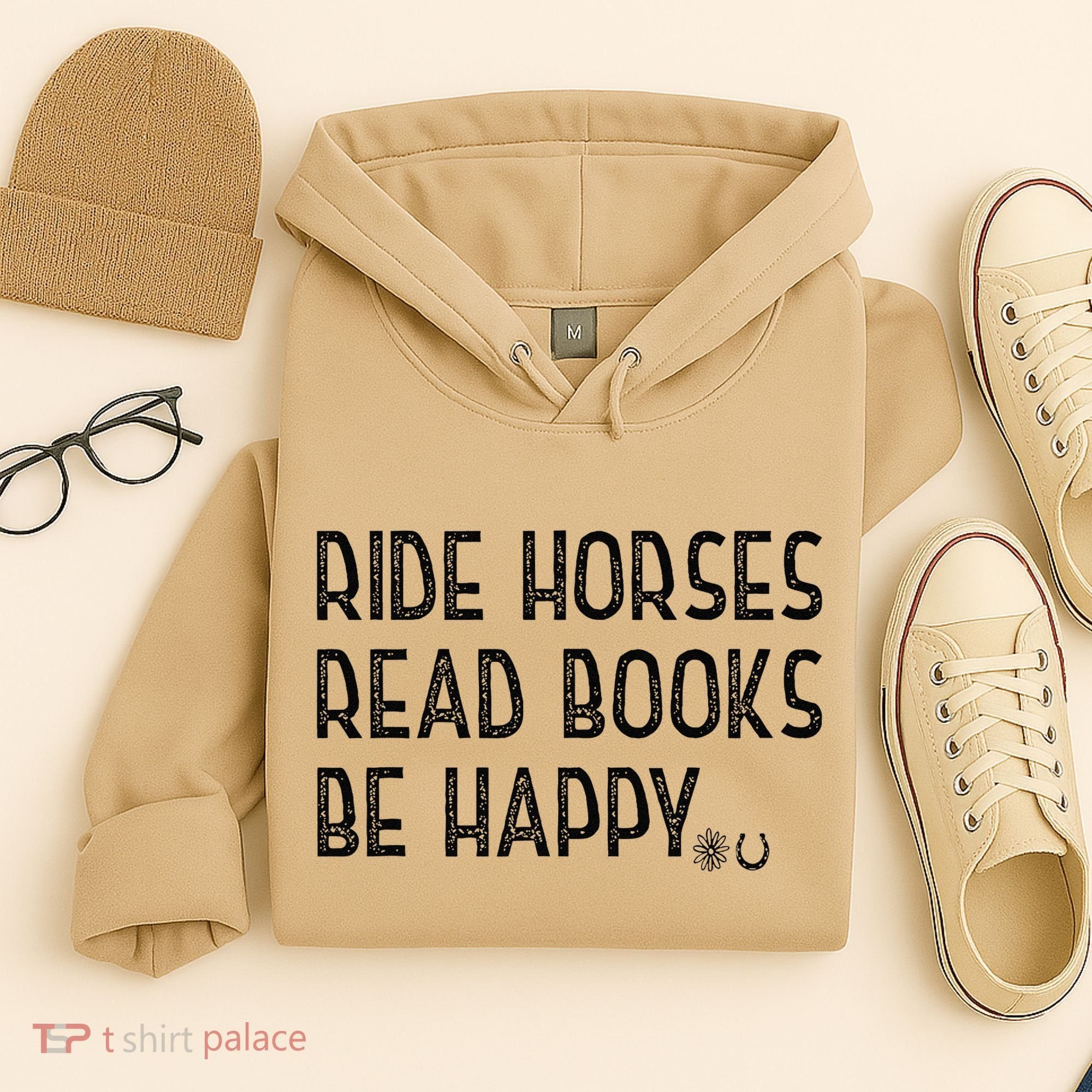 Ride Horses Read Books Be Happy Hoodie