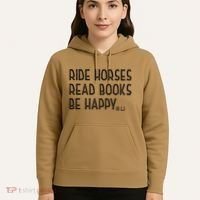 Ride Horses Read Books Be Happy Hoodie thumb 5