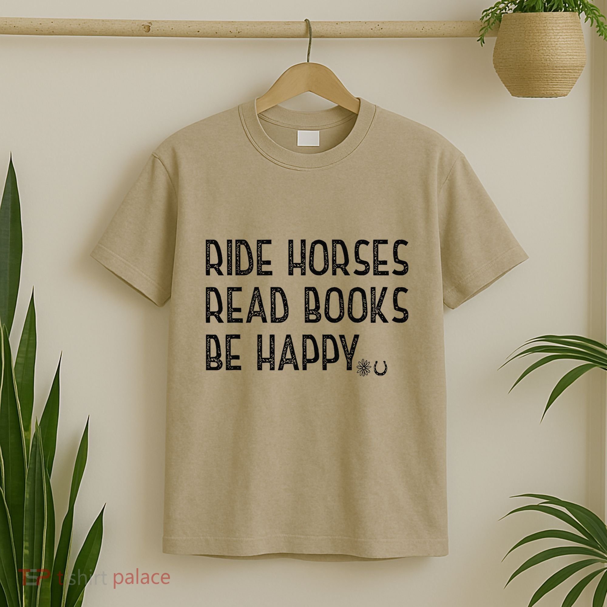 Ride Horses Read Books Be Happy T-Shirt