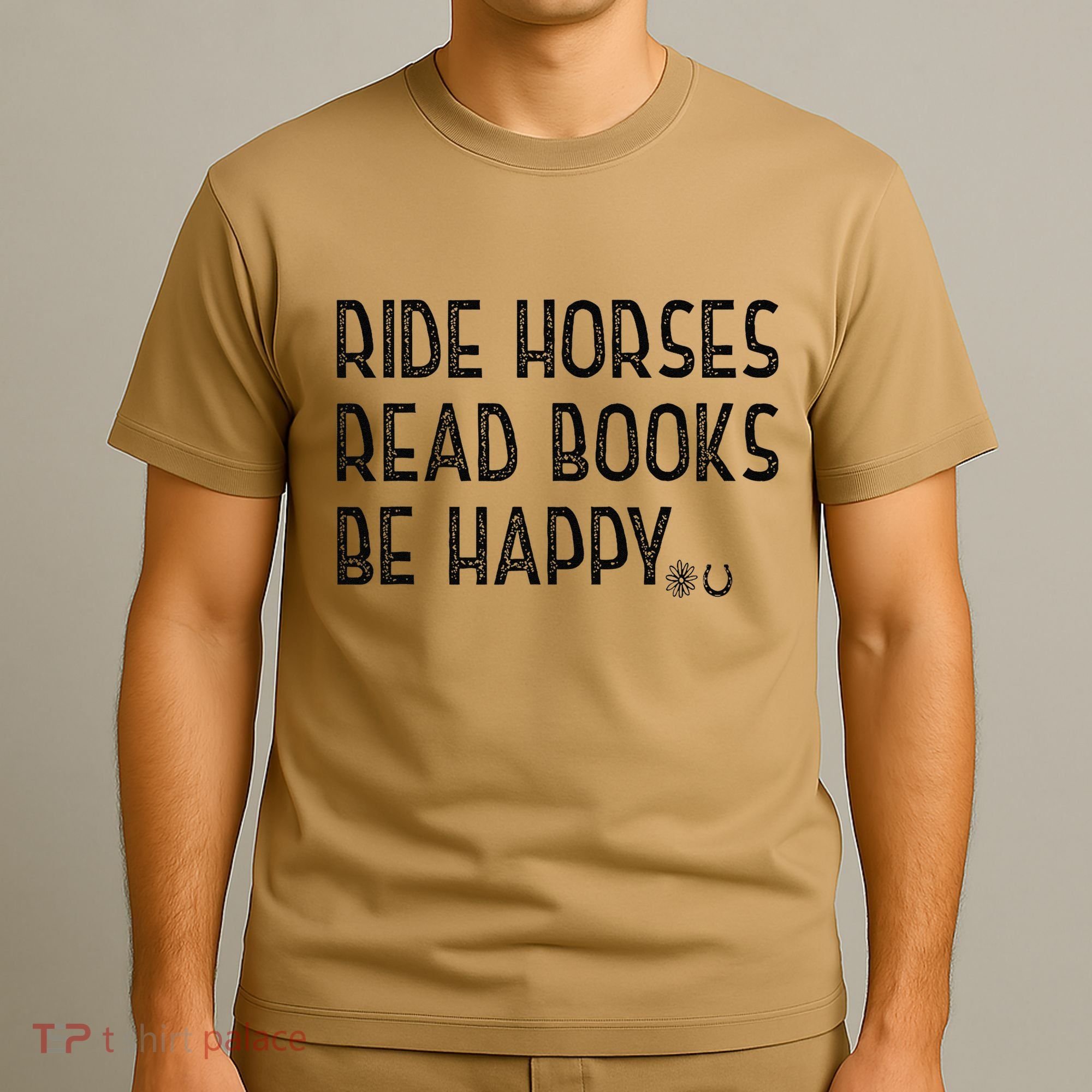 Ride Horses Read Books Be Happy T-Shirt