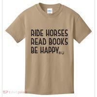 Ride Horses Read Books Be Happy Kids T-Shirt thumb 0