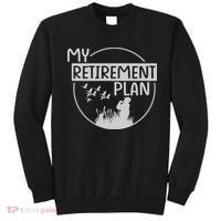 Retired Hunting Retirement Plan Gift Sweatshirt thumb 0