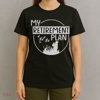 Retired Hunting Retirement Plan Gift T-Shirt thumb 4
