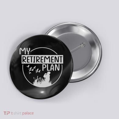 Retired Hunting Retirement Plan Gift Button