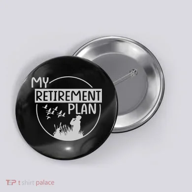 Retired Hunting Retirement Plan Gift Button
