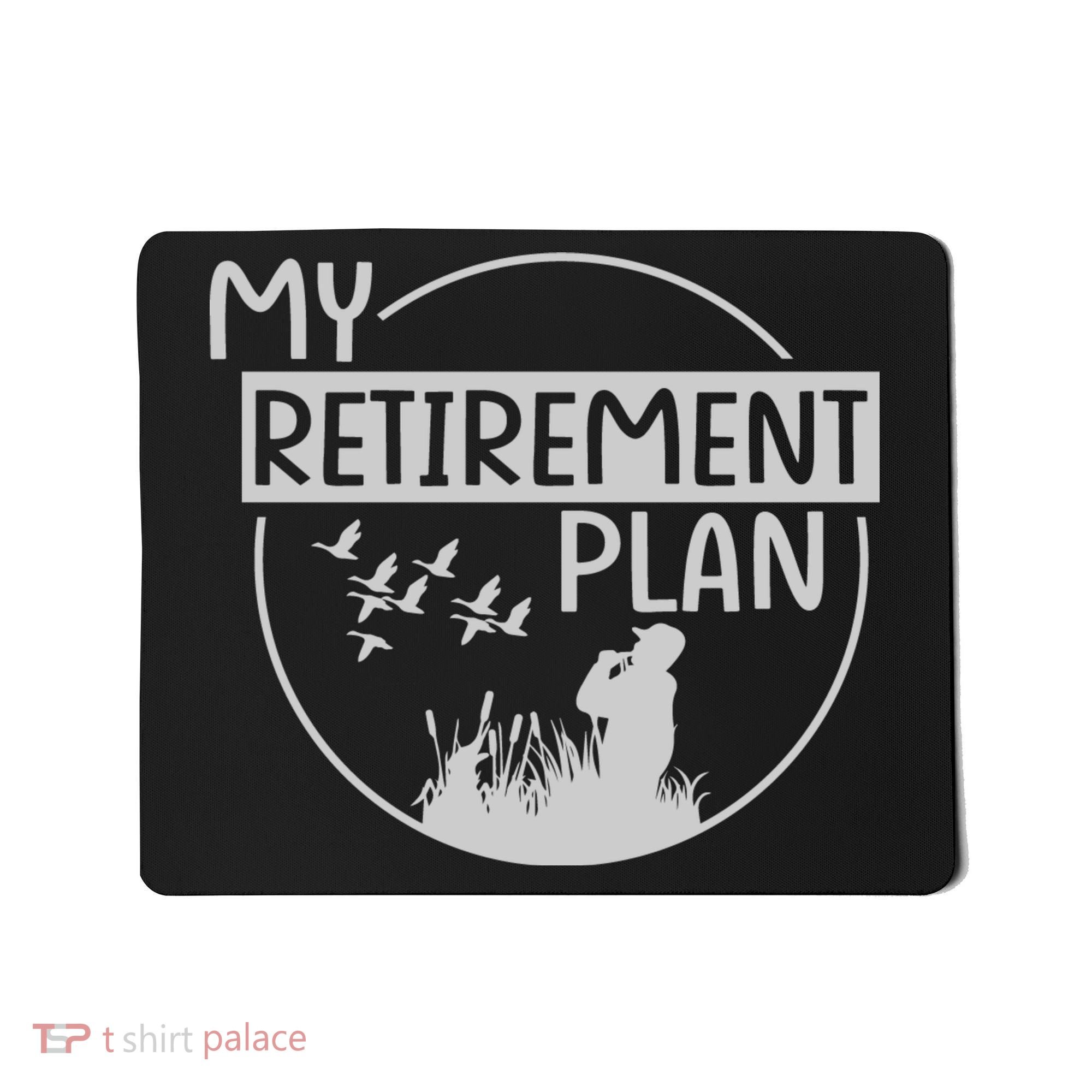 Retired Hunting Retirement Plan Gift Mousepad