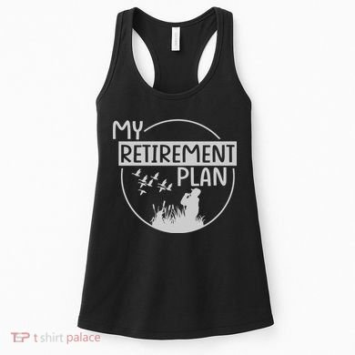 Retired Hunting Retirement Plan Gift Women's Tank Top