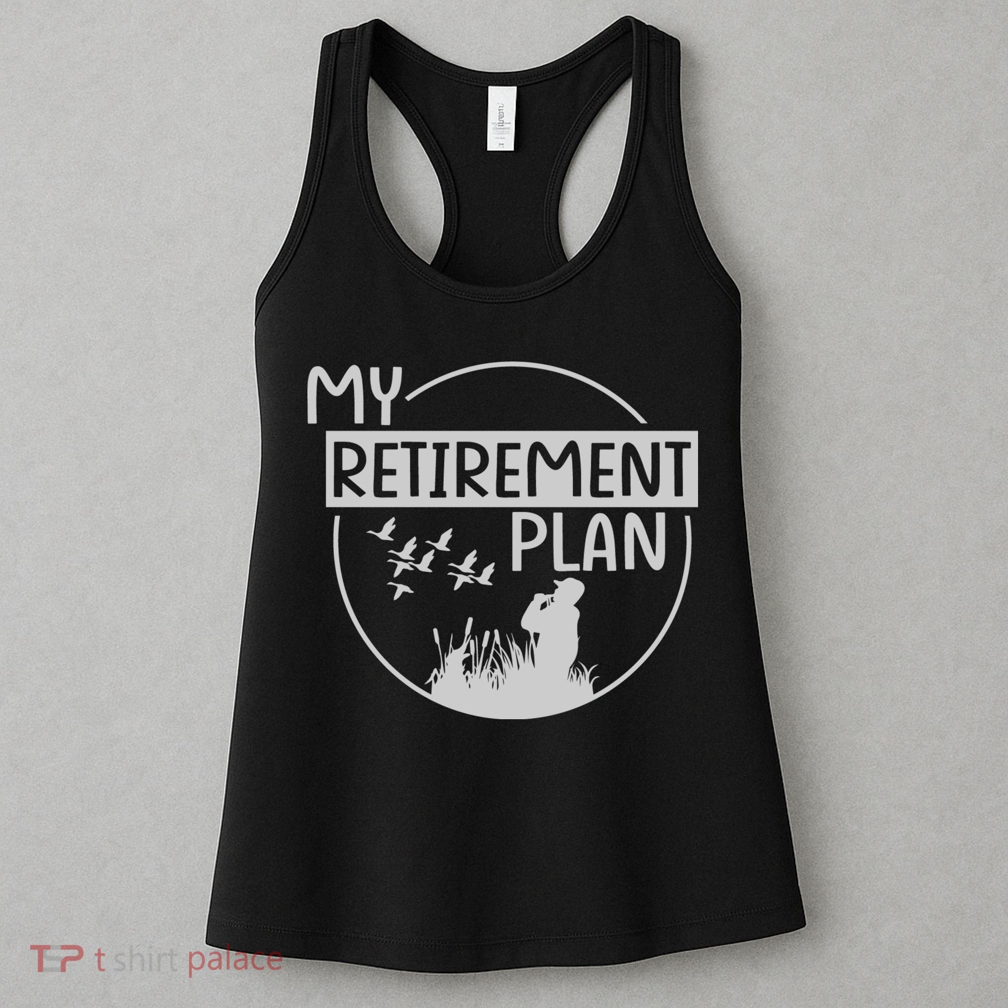 Retired Hunting Retirement Plan Gift Women's Tank Top
