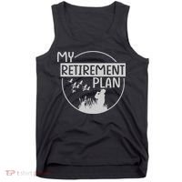 Retired Hunting Retirement Plan Gift Tank Top thumb 0