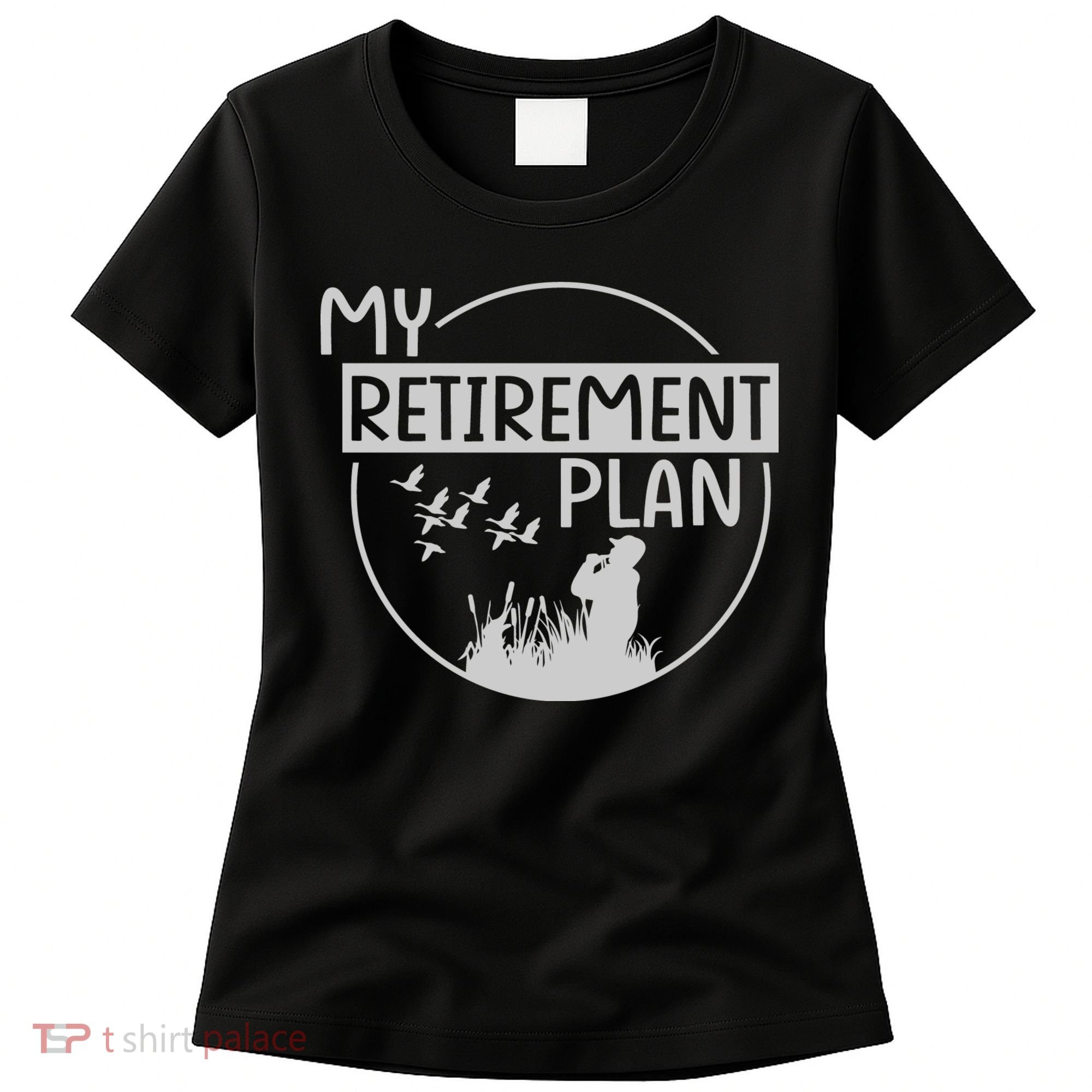 Retired Hunting Retirement Plan Gift Women's T-Shirt