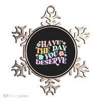 Retro Have The Day You Deserve Ornament thumb 0