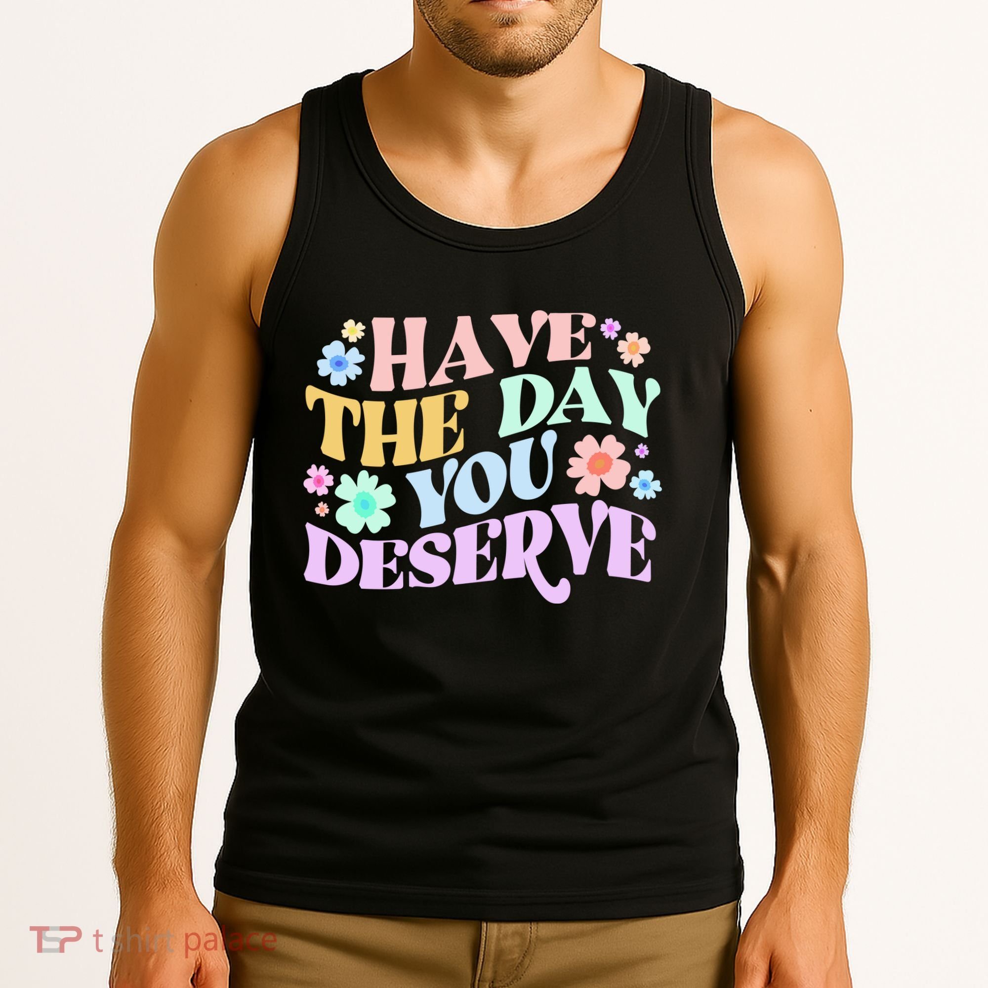 Retro Have The Day You Deserve Tank Top