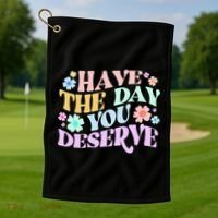 Retro Have The Day You Deserve Golf Towel thumb 1