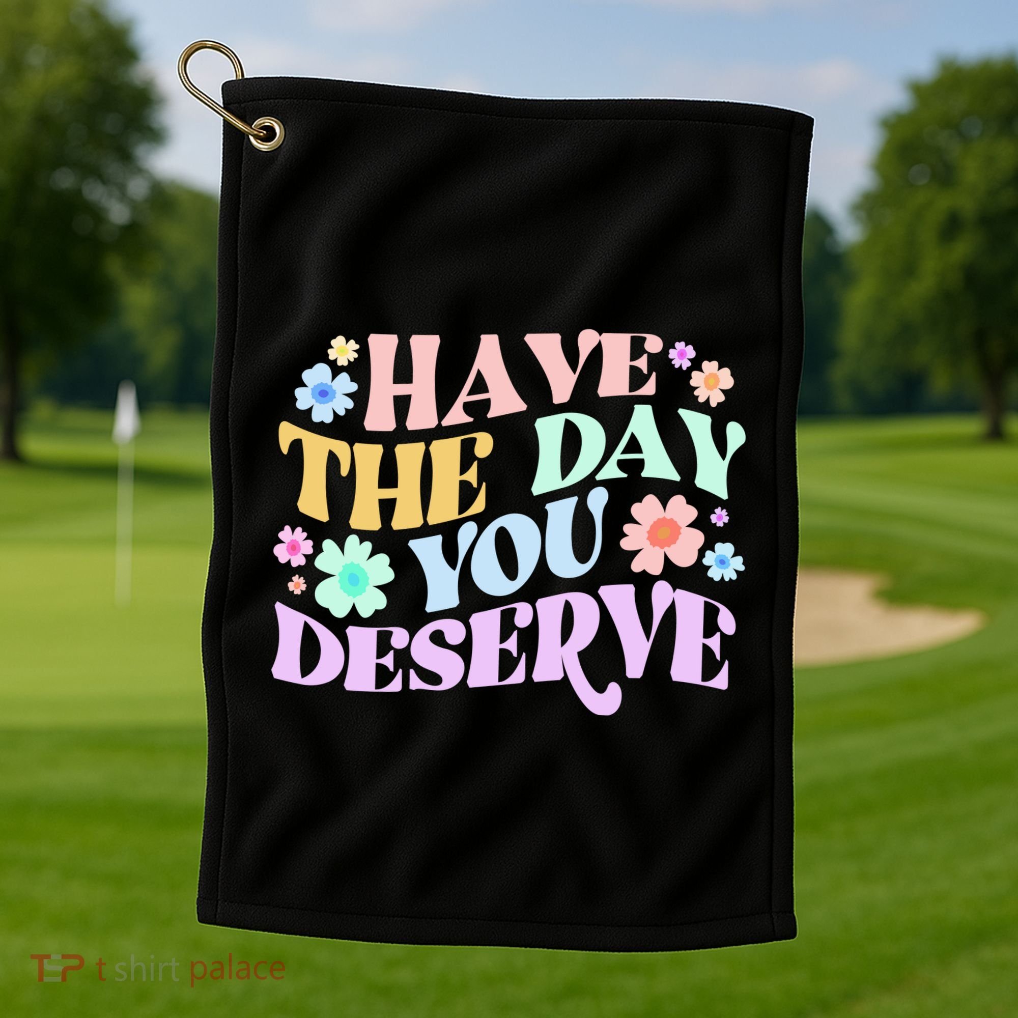 Retro Have The Day You Deserve Golf Towel