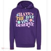 Retro Have The Day You Deserve Hoodie thumb 0